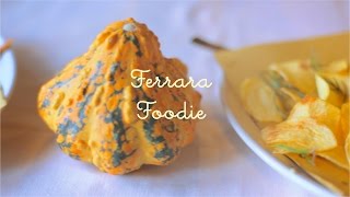 Ferrara Foodie, A Food Trip In Ferrara, Italy