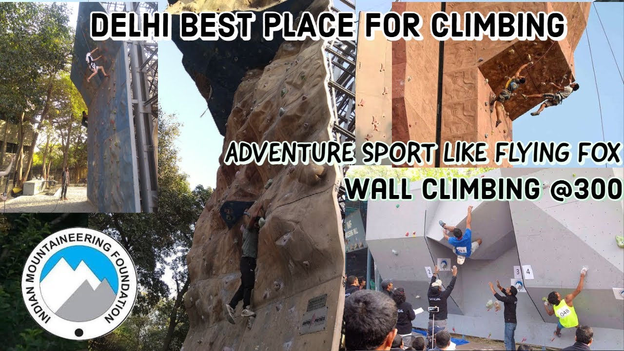 MOUNTAIN CLIMBING SPOT IN DELHI IMF Indian mountaineering foundation