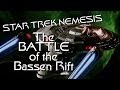 Star trek nemesis  the battle of the bassen rift