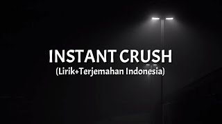 Instant Crush - Daft Punk ft. Julian Casablancas (Lirik+Terjemahan Indonesia)