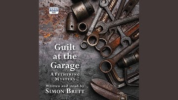 Chapter 6.4 & Chapter 7.1 - Guilt at the Garage
