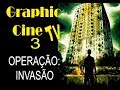 Graphic Cine TV 3- Operação: Invasão