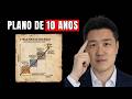 O Plano de 10 Anos que Sobrevive a Qualquer Crise