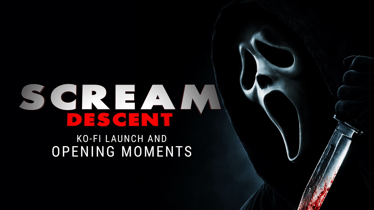 SCREAM DESCENT (FAN FILM) | Ko-Fi Launch and Opening Moments