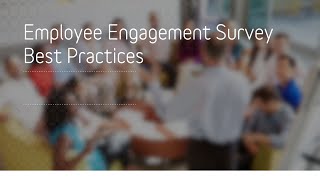 Employee Engagement Survey Best Practices
