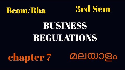 Bcom/Bba Calicut university/ 3rd sem/ Business regulations/ chapter 7/ in malayalam
