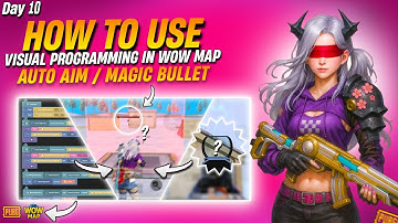 Dag 10 | Visuele programmering gebruiken in PUBG WOW Map | Automatisch richten en Magic Bullet | ...