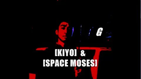 Kiyo -G ft. Space Moses "LYRICS"