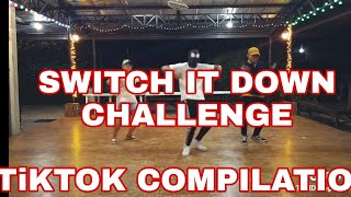SWITCH IT DOWN (TIKTOK COMPILATION #1)