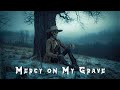 Mercy On My Grave Dark Country Music