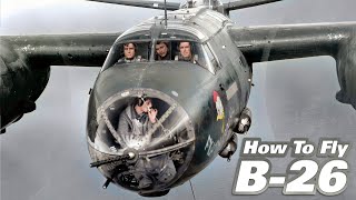 Martin B26 Marauder | HOW TO FLY ONE | WW2 Twin Engined Medium Bomber