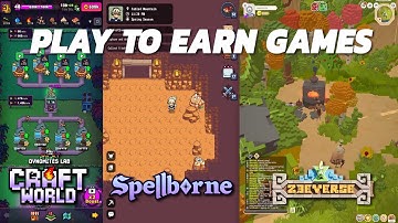 PLAY TO EARN GAMES! CRAFT WORLD GAMEPLAY, ZEEVERSE GAMEPLAY, SPELLBORNE GAMEPLAY