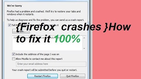 Mozilla Firefox Crashes problem fix
