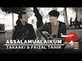 #MisiMencariLelakiJepun | Takaaki (Terry Bird) & Faizal Tahir - Assalamualaikum