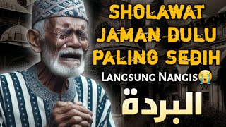 SHOLAWAT JAMAN DULU PALING SEDIH_SHOLAWAT JAWA KUNO WALISONGO_SHOLAWAT BURDAH MERDU PENENANG FIKIRAN