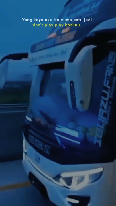 story wa bus 30 detik quetos kekinian keren || dj of jar terbaru