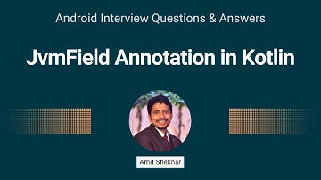 JvmField Annotation in Kotlin | Amit Shekhar | @OutcomeSchool