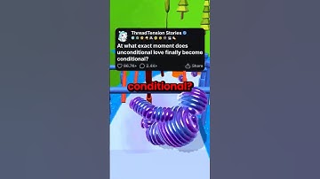 When does unconditional love finally become conditional?