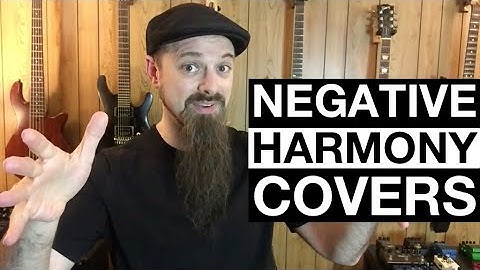 Two Great Negative Harmony Covers
