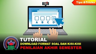 TUTORIAL DOWNLOAD FORMAT SOAL DAN KISI KISI