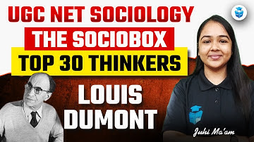 UGC NET Sociology 2025 | Sociology Top 30 Thinkers | Louis Dumont | JRFAdda