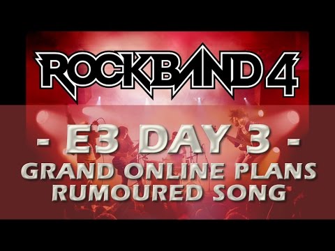 Rock Band 4 E3 2015 Day 3 Recap: No Competitive Multiplayer, "Grand Online Plans", Rumoured Song