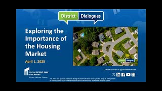District Dialogues: Exploring The Importance of the Housing Market