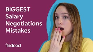 Salary Negotiation: Top Mistakes to AVOID | Indeed Career Tips