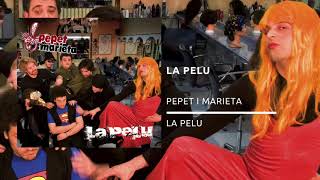 Video thumbnail of "La pelu, Pepet i marieta"