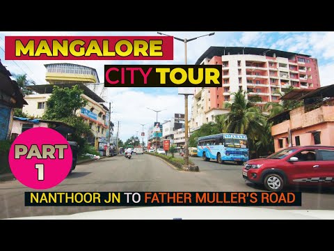 Mangalore City Tour | Part-1 | Nanthoor Jn to Father Muller's Road | Mangalore City Corporation |