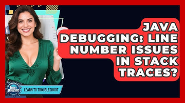 Java Debugging: Line Number Issues In Stack Traces? - Learn To Troubleshoot