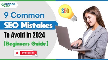 9 Common SEO Mistakes To Avoid In 2024  | Increase Your Website Ranking With Avoiding SEO Mistakes