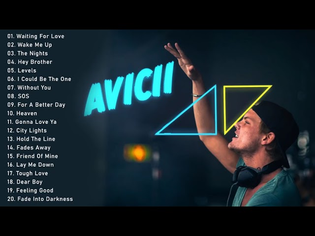 Avicii greatest Hits Full Album 2021 -  Best Songs Of Avicii class=