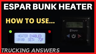 How to use an Espar Bunk Heater | Trucking Answers