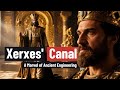 Xerxes Ordered This Canal for One Brilliant Reason