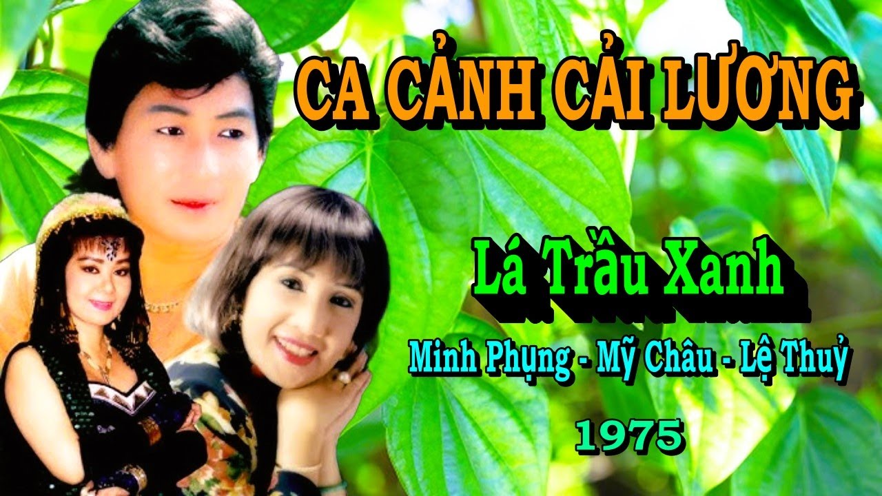 LÁ TRẦU XANH | Cải Lương Đặc Sắc - Minh Phụng, Mỹ Châu, Lệ Thuỷ, Hồng Nga