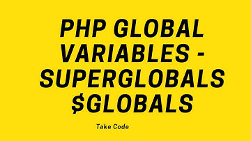 PHP Superglobal - $GLOBALS
