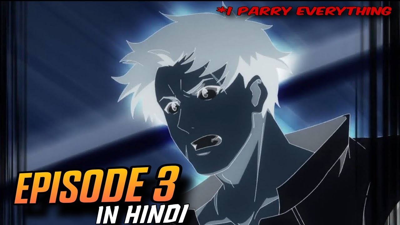 I Parry Everything Episode 3 In Hindi - YouTube