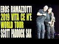 Scott paddock with eros ramazzotti 2019 vita ce ne world tour