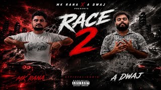 Race 2 (Official Audio) Mk Rana x A Dwaj 