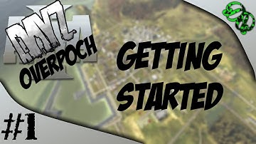 GETTING STARTED :: DayZ Overpoch :: #1