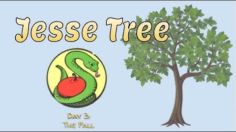 Jesse Tree Day 3 : The Fall