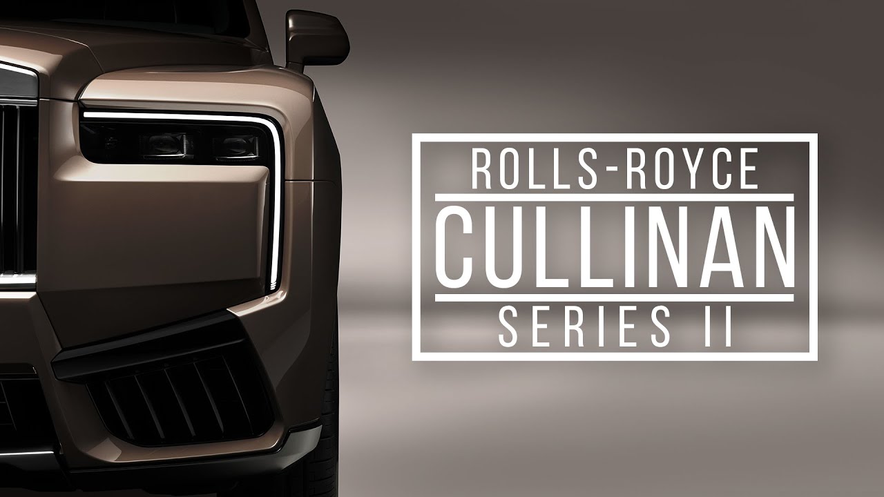 NEW Rolls Royce SUV Cullinan SERIES II (2025) Next-Gen Ultra Luxury SUV