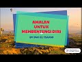 Amalan tiap hari untuk membentengi diri