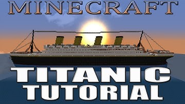 MINECRAFT TITANIC TUTORIAL