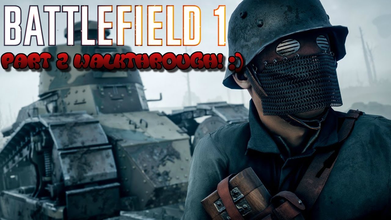 Battlefield 1 Walkthrough Part 2 YouTube battlefield-1-walkthrough-part-2-youtube
