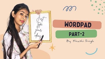 Computer Basic Course | Wordpad Tutorial in hindi | Microsoft Wordpad part 2 | By #khushi