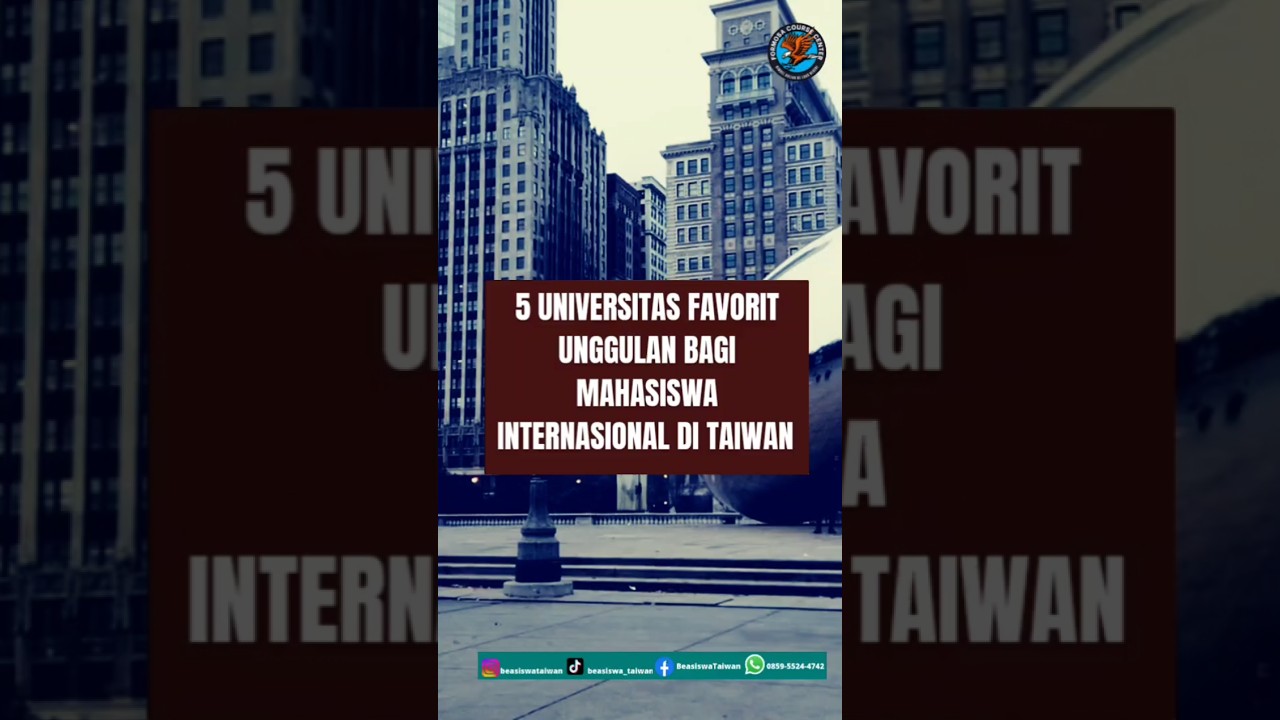5 Universitas favorit unggulan bagi mahasiswa internasional di Taiwan!