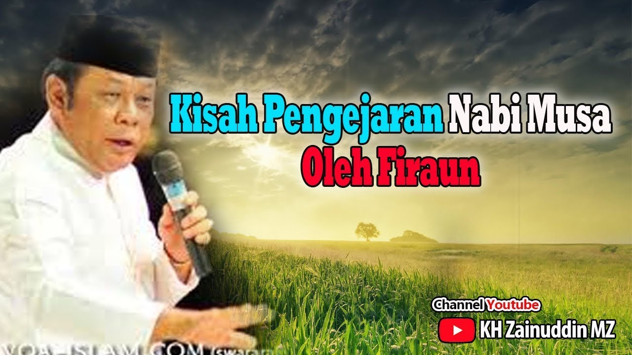 Kisah Pengejaran Nabi Musa Oleh Firaun Ceramah Kh Zainuddin Mz Youtube