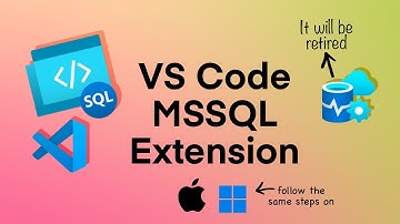 How to Install and Use the MSSQL Server Extension in Visual Studio Code | Azure Data Studio Retires